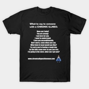 What To Say To Someone With A Chronic Illness T-Shirt